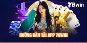 tải app 78win
